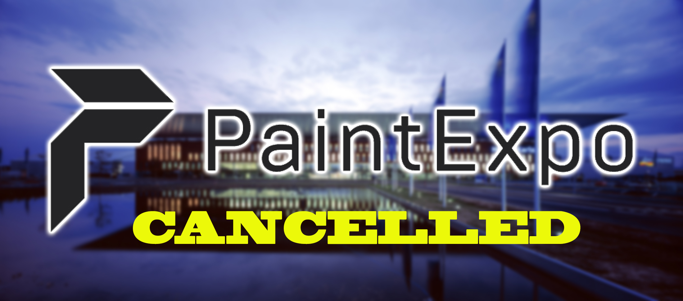 PaintExpo 2020 Cancelled By Organisers